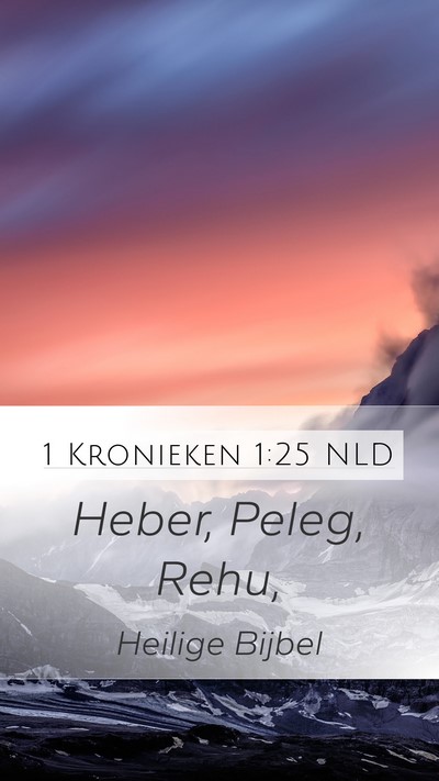 1 Kronieken 1:25 NLD Mobile Phone Wallpaper - Heber, Peleg, - Mobile Bible Verse Wallpaper
