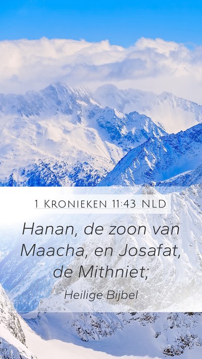 1 Kronieken 11:43 NLD Mobile Phone Wallpaper - Hanan, de zoon van Maacha, en Josafat, de - Mobile Bible Verse Wallpaper