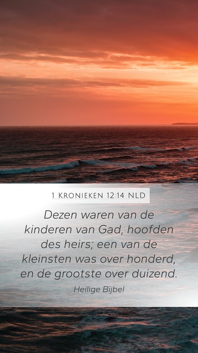 1 Kronieken 12:14 NLD Bible Verse Image