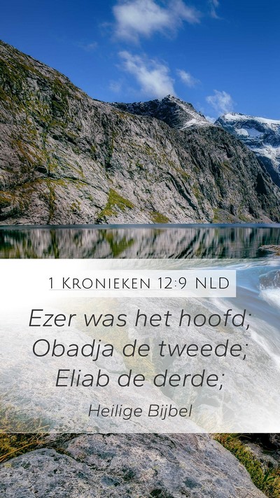 1 Kronieken 12:9 NLD Mobile Phone Wallpaper - Ezer was het hoofd; Obadja de tweede; Eliab de - Mobile Bible Verse Wallpaper