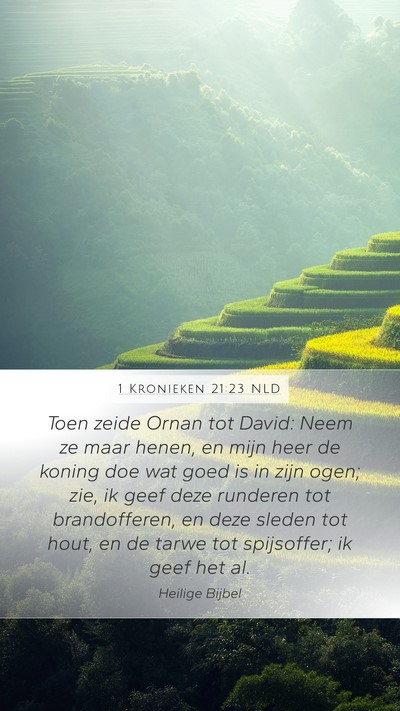 1 Kronieken 21:23 NLD Mobile Phone Wallpaper - Toen zeide Ornan tot David: Neem ze maar henen, - Mobile Bible Verse Wallpaper
