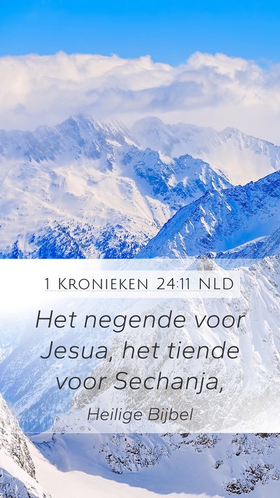 1 Kronieken 24:11 NLD Mobile Phone Wallpaper - Het negende voor Jesua, het tiende voor - Mobile Bible Verse Wallpaper