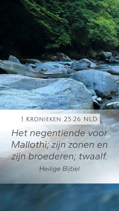 1 Kronieken 25:26 NLD Mobile Phone Wallpaper - Het negentiende voor Mallothi; zijn zonen en zijn - Mobile Bible Verse Wallpaper