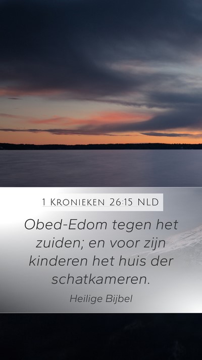 1 Kronieken 26:15 NLD Bible Verse Image