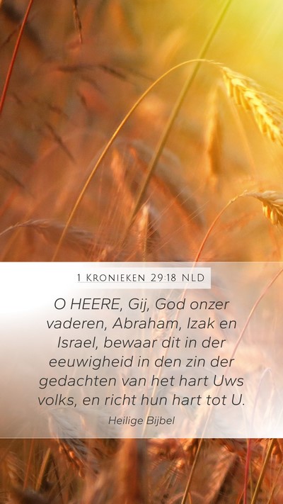 1 Kronieken 29:18 NLD Mobile Phone Wallpaper - O HEERE, Gij, God onzer vaderen, Abraham, Izak en - Mobile Bible Verse Wallpaper