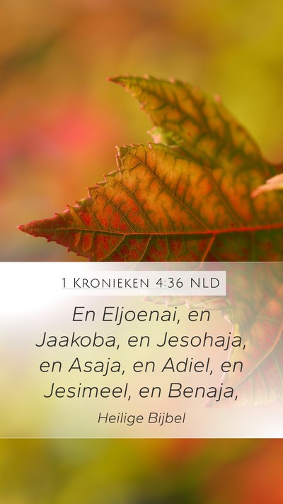 1 Kronieken 4:36 NLD Mobile Phone Wallpaper - En Eljoenai, en Jaakoba, en Jesohaja, en Asaja, - Mobile Bible Verse Wallpaper