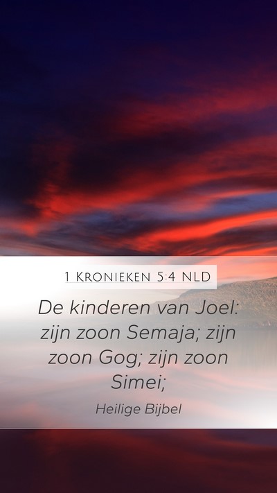 1 Kronieken 5:4 NLD Mobile Phone Wallpaper - De kinderen van Joel: zijn zoon Semaja; zijn zoon - Mobile Bible Verse Wallpaper