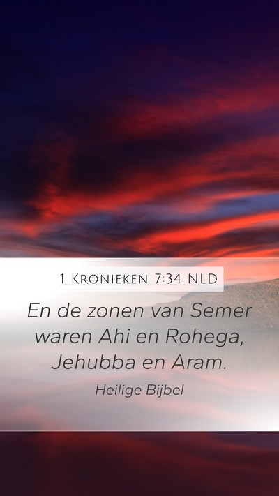 1 Kronieken 7:34 NLD Mobile Phone Wallpaper - En de zonen van Semer waren Ahi en Rohega, - Mobile Bible Verse Wallpaper