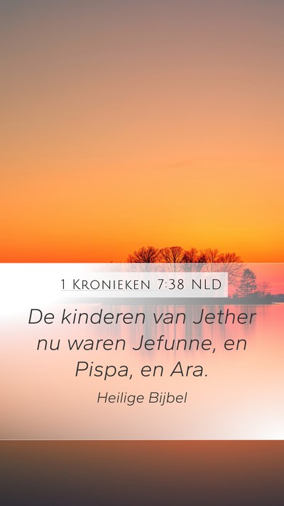1 Kronieken 7:38 NLD Mobile Phone Wallpaper - De kinderen van Jether nu waren Jefunne, en - Mobile Bible Verse Wallpaper