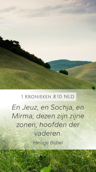 1 Kronieken 8:10 NLD Mobile Phone Wallpaper - En Jeuz, en Sochja, en Mirma; dezen zijn zijne - Mobile Bible Verse Wallpaper