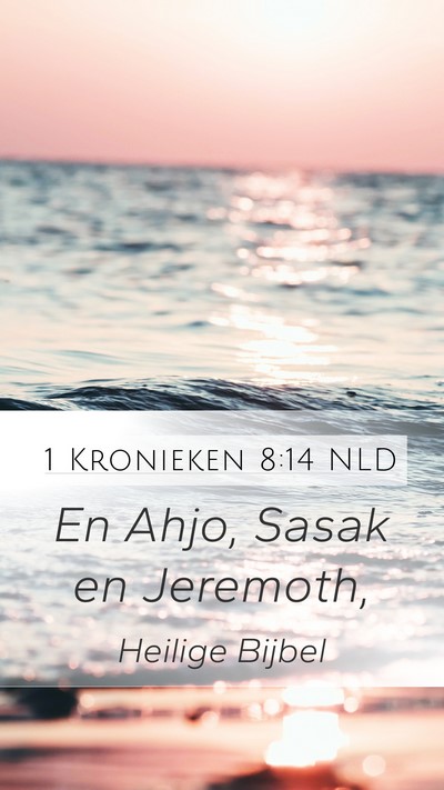 1 Kronieken 8:14 NLD Mobile Phone Wallpaper - En Ahjo, Sasak en - Mobile Bible Verse Wallpaper