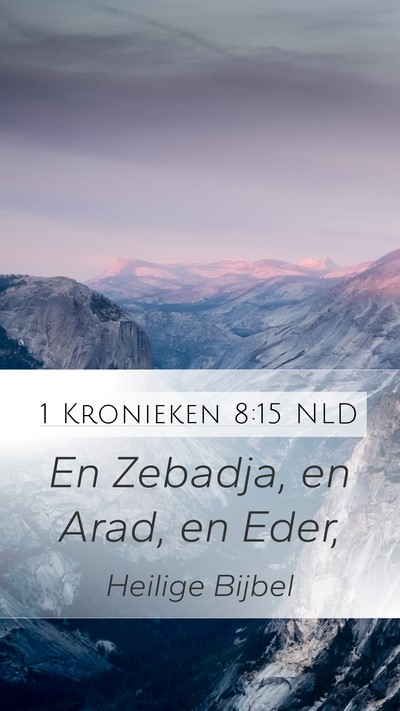1 Kronieken 8:15 NLD Mobile Phone Wallpaper - En Zebadja, en Arad, en - Mobile Bible Verse Wallpaper