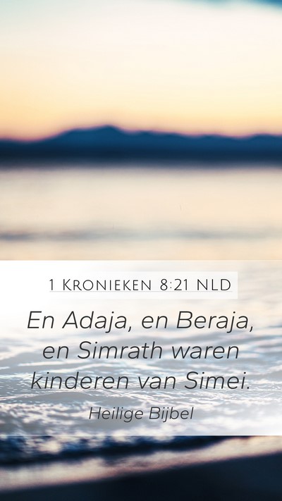 1 Kronieken 8:21 NLD Mobile Phone Wallpaper - En Adaja, en Beraja, en Simrath waren kinderen - Mobile Bible Verse Wallpaper