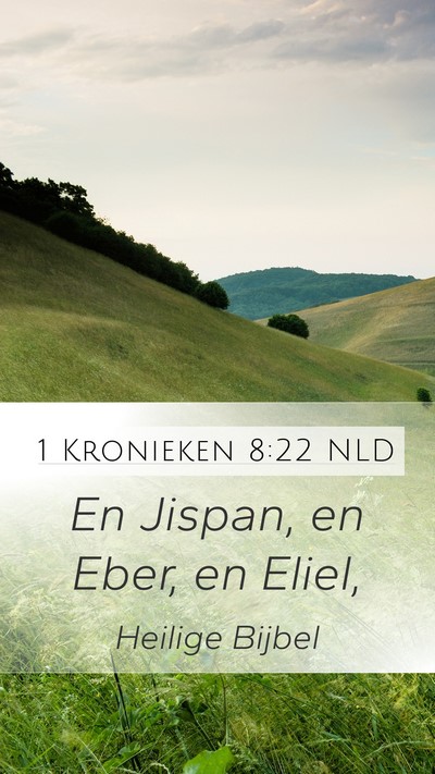 1 Kronieken 8:22 NLD Mobile Phone Wallpaper - En Jispan, en Eber, en - Mobile Bible Verse Wallpaper