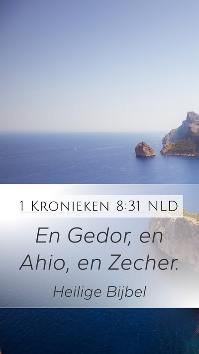 1 Kronieken 8:31 NLD Mobile Phone Wallpaper - En Gedor, en Ahio, en - Mobile Bible Verse Wallpaper