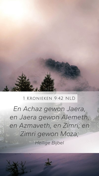 1 Kronieken 9:42 NLD Mobile Phone Wallpaper - En Achaz gewon Jaera, en Jaera gewon Alemeth, en - Mobile Bible Verse Wallpaper