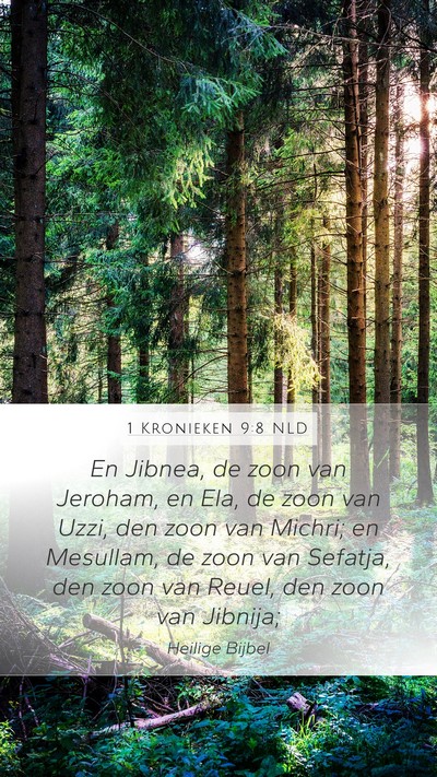 1 Kronieken 9:8 NLD Mobile Phone Wallpaper - En Jibnea, de zoon van Jeroham, en Ela, de zoon - Mobile Bible Verse Wallpaper