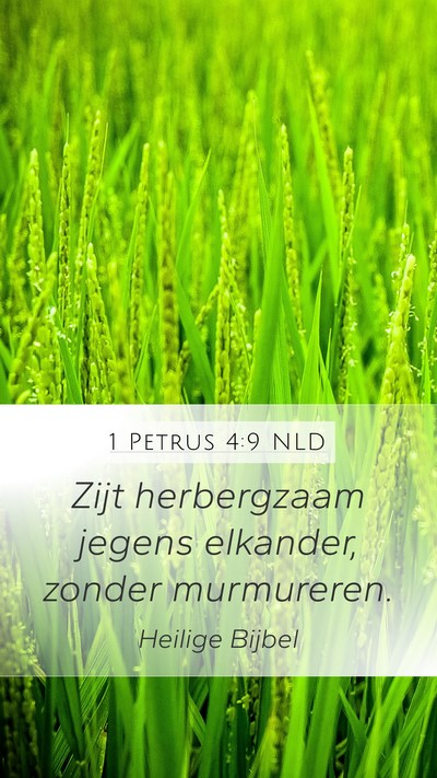 1 Petrus 4:9 NLD Mobile Phone Wallpaper - Zijt herbergzaam jegens elkander, zonder - Mobile Bible Verse Wallpaper