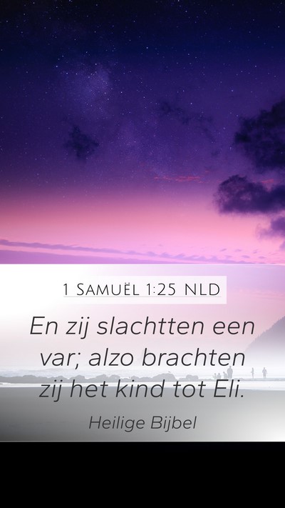 1 Samuël 1:25 NLD Mobile Phone Wallpaper - En zij slachtten een var; alzo brachten zij het - Mobile Bible Verse Wallpaper