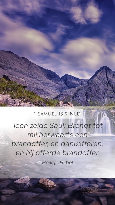 1 Samuël 13:9 NLD Mobile Phone Wallpaper - Toen zeide Saul: Brengt tot mij herwaarts een - Mobile Bible Verse Wallpaper