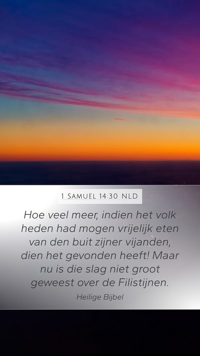 1 Samuël 14:30 NLD Mobile Phone Wallpaper - Hoe veel meer, indien het volk heden had mogen - Mobile Bible Verse Wallpaper