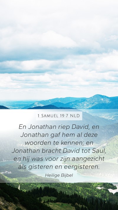 1 Samuël 19:7 NLD Mobile Phone Wallpaper - En Jonathan riep David, en Jonathan gaf hem al - Mobile Bible Verse Wallpaper