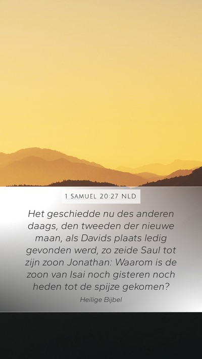 1 Samuël 20:27 NLD Mobile Phone Wallpaper - Het geschiedde nu des anderen daags, den tweeden - Mobile Bible Verse Wallpaper