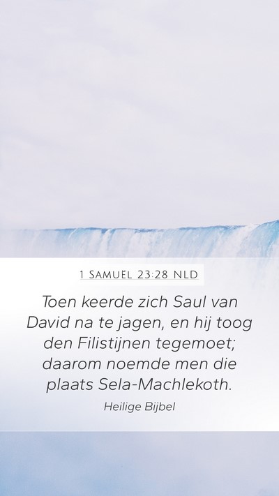 1 Samuël 23:28 NLD Mobile Phone Wallpaper - Toen keerde zich Saul van David na te jagen, en - Mobile Bible Verse Wallpaper