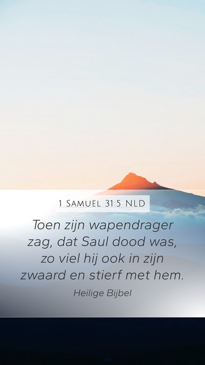 1 Samuël 31:5 NLD Mobile Phone Wallpaper - Toen zijn wapendrager zag, dat Saul dood was, zo - Mobile Bible Verse Wallpaper