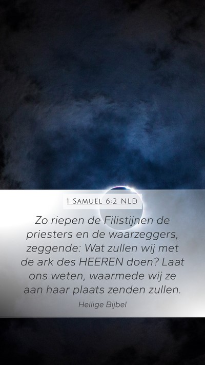 1 Samuël 6:2 NLD Mobile Phone Wallpaper - Zo riepen de Filistijnen de priesters en de - Mobile Bible Verse Wallpaper