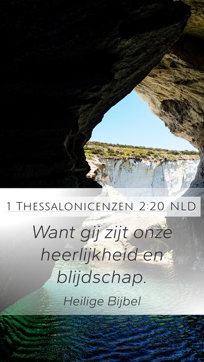 1 Thessalonicenzen 2:20 NLD Mobile Phone Wallpaper - Want gij zijt onze heerlijkheid en - Mobile Bible Verse Wallpaper
