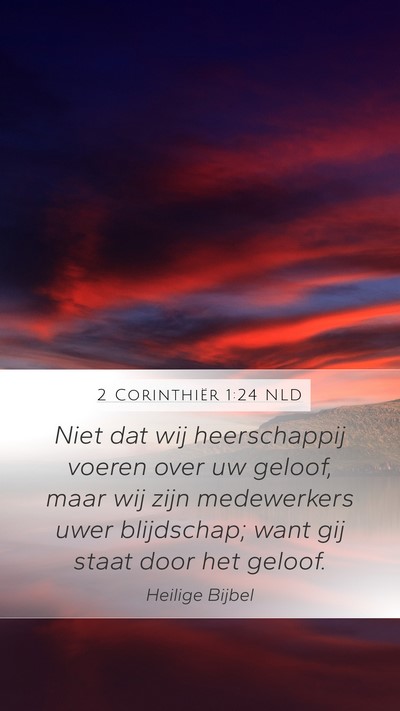 2 Corinthiër 1:24 NLD Mobile Phone Wallpaper - Niet dat wij heerschappij voeren over uw geloof, - Mobile Bible Verse Wallpaper