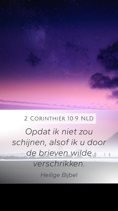2 Corinthiër 10:9 NLD Mobile Phone Wallpaper - Opdat ik niet zou schijnen, alsof ik u door de - Mobile Bible Verse Wallpaper