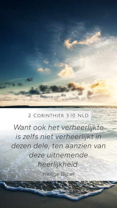 2 Corinthiër 3:10 NLD Mobile Phone Wallpaper - Want ook het verheerlijkte is zelfs niet - Mobile Bible Verse Wallpaper