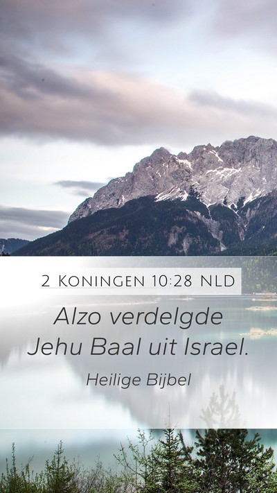 2 Koningen 10:28 NLD Mobile Phone Wallpaper - Alzo verdelgde Jehu Baal uit - Mobile Bible Verse Wallpaper
