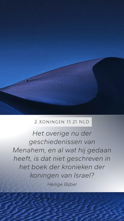 2 Koningen 15:21 NLD Mobile Phone Wallpaper - Het overige nu der geschiedenissen van Menahem, - Mobile Bible Verse Wallpaper