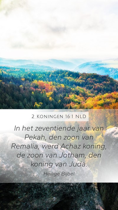 2 Koningen 16:1 NLD Bible Verse Image