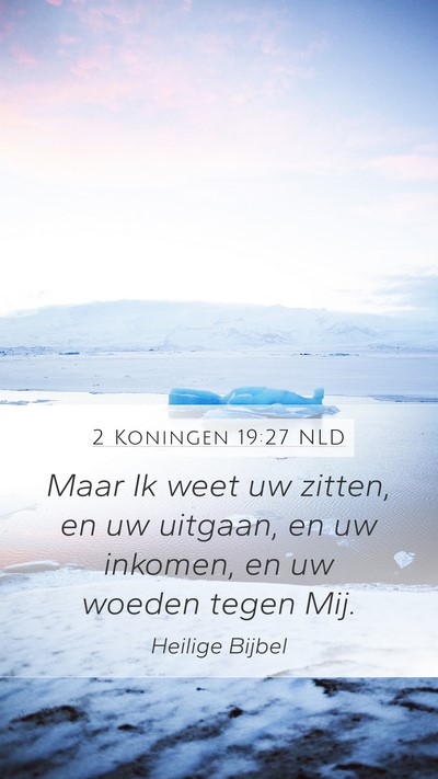 2 Koningen 19:27 NLD Bible Verse Image