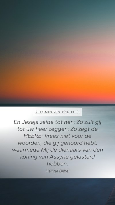 2 Koningen 19:6 NLD Bible Verse Image