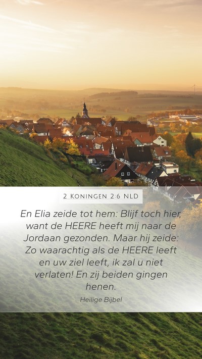 2 Koningen 2:6 NLD Bible Verse Image