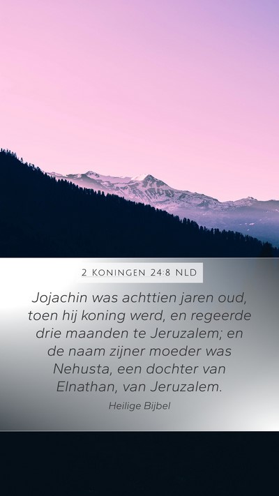 2 Koningen 24:8 NLD Bible Verse Image