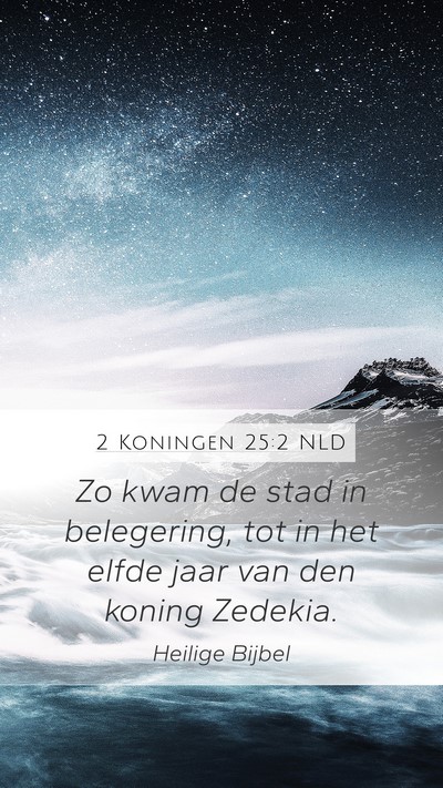 2 Koningen 25:2 NLD Bible Verse Image
