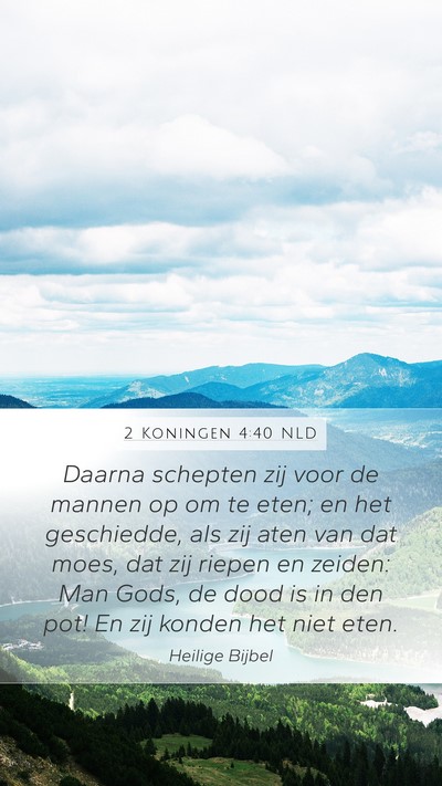 2 Koningen 4:40 NLD Mobile Phone Wallpaper - Daarna schepten zij voor de mannen op om te eten; - Mobile Bible Verse Wallpaper