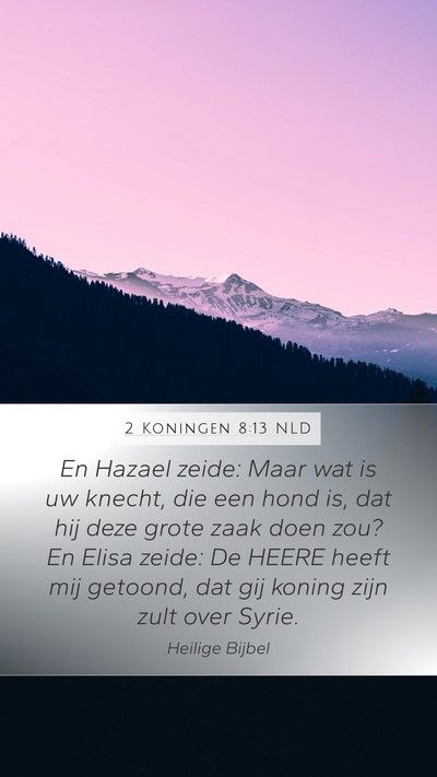 2 Koningen 8:13 NLD Bible Verse Image