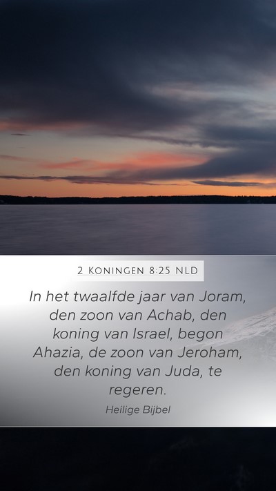 2 Koningen 8:25 NLD Mobile Phone Wallpaper - In het twaalfde jaar van Joram, den zoon van - Mobile Bible Verse Wallpaper