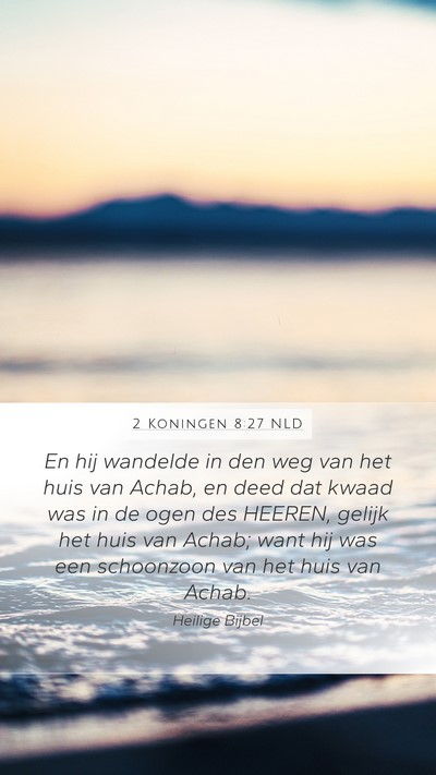 2 Koningen 8:27 NLD Bible Verse Image