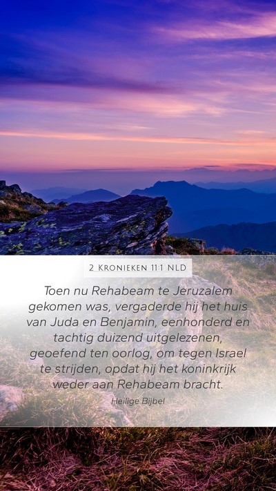 2 Kronieken 11:1 NLD Mobile Phone Wallpaper - Toen nu Rehabeam te Jeruzalem gekomen was, - Mobile Bible Verse Wallpaper