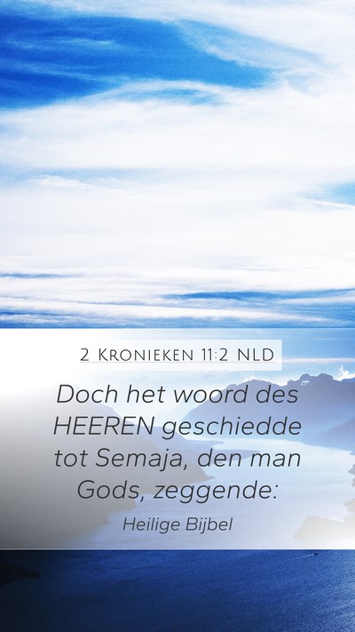 2 Kronieken 11:2 NLD Mobile Phone Wallpaper - Doch het woord des HEEREN geschiedde tot Semaja, - Mobile Bible Verse Wallpaper
