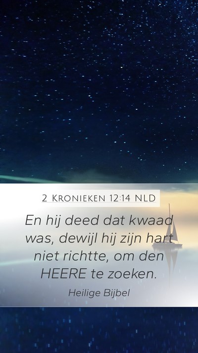 2 Kronieken 12:14 NLD Bible Verse Image