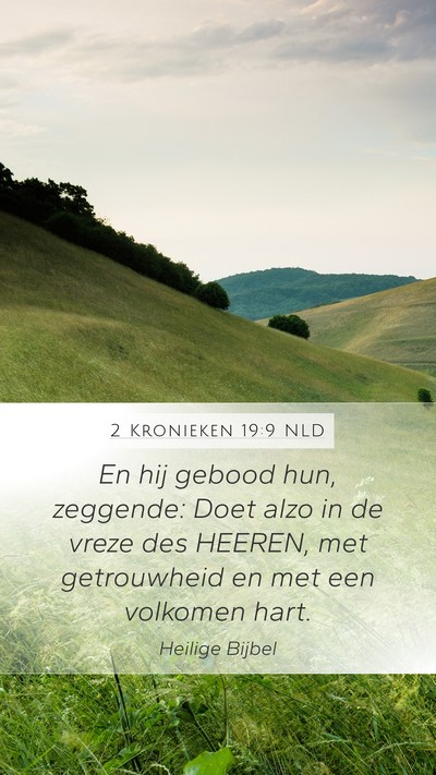 2 Kronieken 19:9 NLD Mobile Phone Wallpaper - En hij gebood hun, zeggende: Doet alzo in de - Mobile Bible Verse Wallpaper